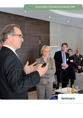 Social Media | Onlinekommunikation (OK) 
Seminare 
Seminar | PR 
 
