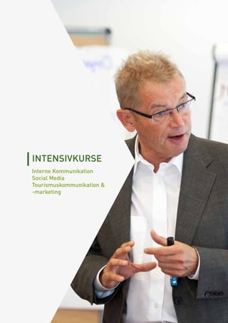 ISCMI
INTENSIVKURSE
Interne Kommunikation
Social Media
Tourismuskommunikation 
-marketing
 