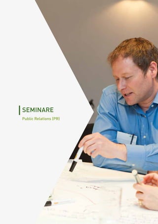 [ 25 ][ 25 ]
SEMINARE
Public Relations (PR)
 