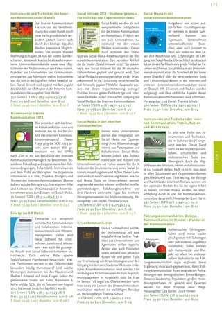 ISCMI
[ 7 ]
ISCMI
Instrumente und Techniken der Inter-
nen Kommunikation – Band 2
Die Interne Kommunikation
hat sich seit der Veröffentli-
chungdeserstenBands2008
zwar nicht grundsätzlich ver­
ändert, jedoch bieten sich
durch den Einfluss digitaler
Medien erweiterte Möglich-
keiten. Um diesem Wandel
Rechnung zu tragen, ist nun der zweite Band er-
schienen, der sowohl klassische als auch neue in-
terne Kommunikationskanäle sowie neue Mög-
lichkeiten des Medienmixes in den Fokus nimmt.
Praktiker aus Unternehmen und Kommunikati-
onsexperten aus Agenturen stellen Instrumente
vor, die sich in der täglichen Arbeit bewährt ha-
ben.DieserBereichwirdergänztmitdemAspekt
des Wandels der Methoden in der Internen Kom-
munikation. Herausgeber: Lars Dörfel
350 Seiten | ISBN 9-783-9405-43-33-2 |
Preis: 29.90 Euro | Bestellnr.: scm-B-10
E-Book: 19.99 Euro | Bestellnr.: scm-B-10-E
Trendmonitor Interne
Kommunikation 2013
Wie verändert sich die Inter-
ne Kommunikation – und was
bedeutet das für das Berufs-
bild des internen Kommuni-
kationsmanagers? Dieser
Frage ging die SCM 2013 be-
reits zum dritten Mal ge-
meinsam mit der DPRG
nach. Ziel ist es, das Berufsfeld des internen
Kommunikationsmanagers zu bestimmen. Be-
sonderer Fokus liegt auf organisatorischen Rah-
menbedingungen, Arbeitsfeld, Instrumenten
und dem Profil der Befragten. Die Ergebnisse
informieren u.a. über Projekte, Budgets und
Themen der Internen Kommunikation. Ebenso
äußern sich die Befragten zu ihrer eigenen Rolle
und Kriterien zur Medienauswahl in ihrem Un-
ternehmen sowie zum Einsatz von Social Media.
70 Seiten | ISBN 978-3-940543-37-0
Preis: 39.95 Euro | Bestellnummer: scm-B-03
E-Book: 35.99 Euro | Bestellnr.: scm-B-03-E
Enterprise 2.0 Watch
Enterprise 2.0 verspricht
­vereinfachte Kommunikation
und Kollaboration, Informa­
tionsaustausch und Wissens­
management. Damit wird
Social Software für Unter­
nehmen zu­nehmend interes­
sant – was auch die gestiege-
ne Anzahl von Social-Software-Anbietern un-
terstreicht. Doch welche Rolle spielen
Social-Software-Plattformen tatsächlich? Wel-
che Plattformen werden in der Öffentlichkeit
besonders häufig thematisiert? Und welche
Meinungen dominieren bei den Nutzern und
Medien? Antwort auf diese Fragen liefert die
gemeinsame Studie von Kuhn, Kammann 
Kuhn und der SCM, die im Zeitraum von August
2012 bis Januar 2013 durchgeführt wurde.
106 Seiten | ISBN: 978-3-940543-28-8
Preis: 39.95 Euro | Bestellnummer: scm-B-08
E-Book: 19.99 Euro | Bestellnr.: scm-B-08-E
Social Intranet 2012 – Studienergebnisse,
Fachbeiträge und Experteninterviews
Social Media werden als viel-
versprechender Erfolgsfaktor
für die Interne Kommunikati-
on thematisiert. Folglich set-
zen sich Unternehmen zu-
nehmend mit den neuen
Medien auseinander. Dieses
Buch ermittelt den Status
Quo von Social-Media-Anwendungen in der Mit-
arbeiterkommunikation. Den zentralen Teil bil-
det die Studie „Social Intranet 2012“. Sie präsen-
tiert, wie Social Intranet für die IK deutscher
Unternehmen geplant und genutzt wird. Sind
Social-Media-Anwendungen schon in der IK an-
gekommen? Ist die Einführung von internen So-
cial Networks geplant? Welche Hauptziele wer-
den mit deren Implementierung verfolgt?
Darüber hinaus geben Fachbeiträge und Inter-
views Einblicke in den praktischen Umgang mit
Social Media in der Internen Kommunikation.
96 Seiten | ISBN 9-783-9405-43-23-3 |
Preis: 39.95 Euro | Bestellnr.: scm-B-07
E-Book: 19.99 Euro | Bestellnr.: scm-B-07-E
Social Media in der Internen
Kommunikation
Immer mehr Unternehmen
planen die Integration von
Social Media zur Optimie-
rung ihres Wissensmanage-
ments, zur Partizipation und
Kollaboration. Social Media
können jedoch kein Allheil-
mittel sein und müssen zum
Unternehmen und zur Kultur passen. Für die IK
bedeutet die Implementierung eines Social In-
tranets neue Aufgaben und Rollen. Dieser Sam-
melband soll eine Orientierung bieten, wie So-
cial Media Tools im Unternehmen sinnvoll
angewendet werden können und liefert mit Ex-
pertenbeiträgen, Erfahrungsberichten und
Best-Practices zahlreiche Tipps für konkrete
Herangehensweisen zur Implementierung. He-
rausgeber: Lars Dörfel, Theresa Schulz
376 Seiten | ISBN 978-3-940543-13-4
Preis: 29.90 Euro | Bestellnr.: scm-B-06
E-Book: 19.99 Euro | Bestellnr.: scm-B-03-E
Krisenkommunikation
Dieser Sammelband soll bei
der Vorbereitung auf eine
mögliche Krise helfen: Prak-
tiker aus Unternehmen und
Agenturen stellen typische
Fehler, aber auch Positivbei-
spiele anhand von aktuellen
Krisen vor und geben Tipps
zur Erarbeitung von Krisenstrategien und den
Umgang mit den verschiedenen Akteuren in der
Krise. Krisenkommunikation wird von der Ent-
wicklung von Krisenszenarien bis zum Reputati-
onsmanagement so vorgestellt, dass die Krise
im besten Fall sogar zur Chance werden kann.
Interviews mit Leitern der Unternehmenskom-
munikation reichern die vielfältigen Beiträge
an. Herausgeberin: Theresa Schulz
312 Seiten | ISBN: 978-3-940543-21-9
Preis: 29.90 Euro | Bestellnr.: scm-B-09
Social Media in der
Unternehmenskommunikation
Ausgehend von einem aus-
führlichen Grundlagenkapi-
tel kommen in diesem Sam-
melband Autoren aus
Agenturen, Unternehmen
unterschiedlichster Bran-
chen, aber auch Juristen zu
Wort und teilen mit dem Le-
ser ihre Kenntnisse und Erfahrungen im Um-
gang mit Social Media. Übersichtlich strukturiert
bildet dieses Fachbuch eine große Vielfalt an Fa-
cetten des Themas Social Media in der Unterneh-
menskommunikation ab. Somit erhält der Leser
einen Überblick über die verschiedensten Tools
und Einsatzmöglichkeiten in der internen und
externen Unternehmenskommunikation sowie
im Bereich HR. Chancen und Risiken werden
aufgezeigt und über rechtliche Aspekte dieser
Kommunikationsmechanismen wird informiert.
Herausgeber: Lars Dörfel, Theresa Schulz
366 Seiten | ISBN 9-783-9405-43-09-7 |
Preis: 29.90 Euro | Bestellnr.: scm-B-04
Instrumente und Techniken der Inter-
nen Kommunikation: Trends, Nutzen
und Wirklichkeit
Es gibt eine Reihe von In-
strumenten und Techniken,
die im Rahmen der IK einge-
setzt werden. Dieser Band
stellt die wichtigsten persön-
lichen, schriftlichen und
elektronischen Tools vor.
Wenngleich durch die Mög-
lichkeiten des Internets immer mehr Instrumen-
te zur Auswahl stehen, heißt es nicht, dass diese
in allen Situationen und Organisationsformen
gleichbedeutend sind. Es ist wichtig, die Vorzüge
und Nachteile der einzelnen Tools zu kennen, um
den optimalen Medien-Mix für die eigene Arbeit
zu finden. Darüber hinaus werden die Wert-
schöpfung durch IK und das Kommunikations-
controlling dargestellt. Herausgeber: Lars Dörfel
336 Seiten | ISBN 978-3-940543-04-2
Preis: 29.90 Euro | Bestellnr.: scm-B-01
Führungskommunikation. Dialoge.
Kommunikation im Wandel – Wandel in
der Kommunikation
Mit Beiträgen von: Frank Brettschneider/Ulrich Bihler • Lars Dörfel • Klaus Graniki •
Frank Martin Hein • Ulrich E. Hinsen • Jan Holtfreter • Ralf Langen/Katrin Schwabe •
Christophe Musy • Dietrich Krippendorf • Martin Rhoese • Jörg Simon • Erhard Steffen •
Thomas Zinnöcker
Führungskommunikation.Dialoge•LarsDörfel|UlrichE.Hinsen(Hrsg.)
Lars Dörfel | Ulrich E. Hinsen (Hrsg.)
Führungskommunikation.
Dialoge
Kommunikation im Wandel –
Wandel in der Kommunikation
scmschool for communication and management
ISBN 978-3-940543-05-9Mit freundlicher Unterstützung von:
39,90€
Neu aufgesetzte und in kurzen Abständen aufeinander folgende Change-Prozesse
bestimmen inzwischen den Unternehmens- und Führungsalltag. Der Führungs-
kommunikation kommt hier eine Schlüsselrolle zu: Gewinnung von Akzeptanz
für die Veränderungen. Die gegenwärtigen Krisen beschleunigen den Wandel. Zu-
sammenlegungen von Einheiten, damit verbundene betriebsbedingte Umzüge, die
Trennung von Mitarbeitern, Umstrukturierungen mit neuen Aufgabenfeldern etc.
verlangen von Führungskräften eine zielorientierte und emphatische Kommunika-
tion der Veränderungen. Für viele ein Balanceakt, da sie selber ja oft Betroffene
der Veränderungen sind. Die Flucht auf das Feld „Authentisch kommunizieren“
endet häufig auf dem Acker des Reputationsverlustes. Ungeschliffen ist nicht au-
thentisch.
Dabei können sich „professionell verhalten“, Authentizität und Respekt vor an-
deren in der Führungskommunikation ergänzen.
Die Autoren dieses Bandes meinen: Diese Ergänzung muss auch sein, damit
Führungskommunikation ihren Anforderungen gerecht wird. Und die Anforde-
rungen sind groß: Demographische Entwicklungen, Distance Leadership, Reputa-
tion, große Veränderungsvorhaben etc.. Unter neuen Voraussetzungen verändert
sich auch die Führungskommunikation. Fach- und Praxisexperten weisen hierfür
neue Wege durch den Strom der Kommunikation.
Authentisches Führungsver-
halten wird immer wieder
gleichgesetzt mit Schweigen
oder sich anderen ungefiltert
zuzumuten. Dabei können
sich Authentizität und Res-
pekt vor allem bei professio-
nellem Verhalten in der Füh-
rungskommunikation sogar ergänzen. Diese
Ergänzung muss auch gegeben sein, damit Füh-
rungskommunikation ihren veränderten Anfor-
derungen wie demografischen Entwicklungen,
Distance Leadership, Reputation, großen Verän-
derungsvorhaben etc. gerecht wird. Experten
weisen für diese Prozesse neue Wege.
Herausgeber: Lars Dörfel, Ulrich Hinsen
210 Seiten | ISBN: 978-3-940543-05-9
Preis: 39.90 Euro | Bestellnr.: scm-B-02
 