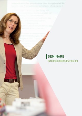 [ 22 ]
SEMINARE
INTERNE KOMMUNIKATION (IK)
 