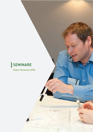 [ 28 ][ 28 ]
SEMINARE
Public Relations (PR)
 