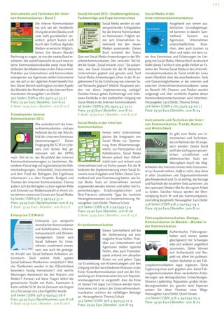 ISCMI
[ 7 ]
ISCMI
Instrumente und Techniken der Inter-
nen Kommunikation–Band 2
Die Interne Kommunikation
hat sich seit der Veröffentli-
chungdeserstenBands2008
zwar nicht grundsätzlich ver-
ändert, jedoch bieten sich
durch den Einfluss digitaler
Medien erweiterte Möglich-
keiten. Um diesem Wandel
Rechnung zu tragen, ist nun der zweite Band er-
schienen, der sowohl klassische als auch neue in-
terne Kommunikationskanäle sowie neue Mög-
lichkeiten des Medienmixes in den Fokus nimmt.
Praktiker aus Unternehmen und Kommunikati-
onsexperten aus Agenturen stellen Instrumente
vor, die sich in der täglichen Arbeit bewährt ha-
ben.DieserBereichwirdergänztmitdemAspekt
des Wandels der Methoden in der Internen Kom-
munikation. Herausgeber: Lars Dörfel
350 Seiten | ISBN 9-783-9405-43-33-2 |
Preis: 29.90 Euro | Bestellnr.: scm-B-10
E-Book: 19.99 Euro | Bestellnr.: scm-B-10-E
Trendmonitor Interne
Kommunikation 2013
Wie verändert sich die Inter-
ne Kommunikation–und was
bedeutet das für das Berufs-
bild des internen Kommuni-
kationsmanagers? Dieser
Frage ging die SCM 2013 be-
reits zum dritten Mal ge-
meinsam mit der DPRG
nach. Ziel ist es, das Berufsfeld des internen
Kommunikationsmanagers zu bestimmen. Be-
sonderer Fokus liegt auf organisatorischen Rah-
menbedingungen, Arbeitsfeld, Instrumenten
und dem Profil der Befragten. Die Ergebnisse
informieren u.a. über Projekte, Budgets und
Themen der Internen Kommunikation. Ebenso
äußern sich die Befragten zu ihrer eigenen Rolle
und Kriterien zur Medienauswahl in ihrem Un-
ternehmen sowie zum Einsatz von Social Media.
69 Seiten | ISBN 978-3-940543-37-0
Preis: 39.95 Euro | Bestellnummer: scm-B-03
E-Book: 35.99 Euro | Bestellnr.: scm-B-03-E
Enterprise 2.0 Watch
Enterprise 2.0 verspricht
vereinfachte Kommunikation
und Kollaboration, Informa-
tionsaustausch und Wissens-
management. Damit wird
Social Software für Unter-
nehmen zunehmend interes-
sant–was auch die gestiege-
ne Anzahl von Social-Software-Anbietern un-
terstreicht. Doch welche Rolle spielen
Social-Software-Plattformen tatsächlich? Wel-
che Plattformen werden in der Öffentlichkeit
besonders häufig thematisiert? Und welche
Meinungen dominieren bei den Nutzern und
Medien? Antwort auf diese Fragen liefert die
gemeinsame Studie von Kuhn, Kammann &
Kuhn und der SCM, die im Zeitraum von August
2012 bis Januar 2013 durchgeführt wurde.
108 Seiten | ISBN: 978-3-940543-28-8
Preis: 39.95 Euro | Bestellnummer: scm-B-08
E-Book: 19.99 Euro | Bestellnr.: scm-B-08-E
Social Intranet2012 –Studienergebnisse,
Fachbeiträge und Experteninterviews
Social Media werden als viel-
versprechender Erfolgsfaktor
für die Interne Kommunikati-
on thematisiert. Folglich set-
zen sich Unternehmen zu-
nehmend mit den neuen
Medien auseinander. Dieses
Buch ermittelt den Status
Quo von Social-Media-Anwendungen in der Mit-
arbeiterkommunikation. Den zentralen Teil bil-
det die Studie „Social Intranet 2012“. Sie präsen-
tiert, wie Social Intranet für die IK deutscher
Unternehmen geplant und genutzt wird. Sind
Social-Media-Anwendungen schon in der IK an-
gekommen? Ist die Einführung von internen So-
cial Networks geplant? Welche Hauptziele wer-
den mit deren Implementierung verfolgt?
Darüber hinaus geben Fachbeiträge und Inter-
views Einblicke in den praktischen Umgang mit
Social Media in der Internen Kommunikation.
96 Seiten | ISBN 9-783-9405-43-23-3 |
Preis: 39.95 Euro | Bestellnr.: scm-B-07
E-Book: 19.99 Euro | Bestellnr.: scm-B-07-E
Social Media in der Internen
Kommunikation
Immer mehr Unternehmen
planen die Integration von
Social Media zur Optimie-
rung ihres Wissensmanage-
ments, zur Partizipation und
Kollaboration. Social Media
können jedoch kein Allheil-
mittel sein und müssen zum
Unternehmen und zur Kultur passen. Für die IK
bedeutet die Implementierung eines Social In-
tranets neue Aufgaben und Rollen. Dieser Sam-
melband soll eine Orientierung bieten, wie So-
cial Media Tools im Unternehmen sinnvoll
angewendet werden können und liefert mit Ex-
pertenbeiträgen, Erfahrungsberichten und
Best-Practices zahlreiche Tipps für konkrete
Herangehensweisen zur Implementierung. He-
rausgeber: Lars Dörfel, Theresa Schulz
376 Seiten | ISBN 978-3-940543-13-4
Preis: 29.90 Euro | Bestellnr.: scm-B-06
E-Book: 19.99 Euro | Bestellnr.: scm-B-03-E
Krisenkommunikation
Dieser Sammelband soll bei
der Vorbereitung auf eine
mögliche Krise helfen: Prak-
tiker aus Unternehmen und
Agenturen stellen typische
Fehler, aber auch Positivbei-
spiele anhand von aktuellen
Krisen vor und geben Tipps
zur Erarbeitung von Krisenstrategien und den
Umgang mit den verschiedenen Akteuren in der
Krise. Krisenkommunikation wird von der Ent-
wicklung von Krisenszenarien bis zum Reputati-
onsmanagement so vorgestellt, dass die Krise
im besten Fall sogar zur Chance werden kann.
Interviews mit Leitern der Unternehmenskom-
munikation reichern die vielfältigen Beiträge
an. Herausgeberin: Theresa Schulz
314 Seiten | ISBN: 978-3-940543-21-9
Preis: 29.90 Euro | Bestellnr.: scm-B-09
Social Media in der
Unternehmenskommunikation
Ausgehend von einem aus-
führlichen Grundlagenkapi-
tel kommen in diesem Sam-
melband Autoren aus
Agenturen, Unternehmen
unterschiedlichster Bran-
chen, aber auch Juristen zu
Wort und teilen mit dem Le-
ser ihre Kenntnisse und Erfahrungen im Um-
gang mit Social Media. Übersichtlich strukturiert
bildet dieses Fachbuch eine große Vielfalt an Fa-
cetten des Themas Social Media in der Unterneh-
menskommunikation ab. Somit erhält der Leser
einen Überblick über die verschiedensten Tools
und Einsatzmöglichkeiten in der internen und
externen Unternehmenskommunikation sowie
im Bereich HR. Chancen und Risiken werden
aufgezeigt und über rechtliche Aspekte dieser
Kommunikationsmechanismen wird informiert.
Herausgeber: Lars Dörfel, Theresa Schulz
366 Seiten | ISBN 9-783-9405-43-09-7 |
Preis: 29.90 Euro | Bestellnr.: scm-B-04
Instrumente und Techniken der Inter-
nen Kommunikation: Trends, Nutzen
und Wirklichkeit
Es gibt eine Reihe von In-
strumenten und Techniken,
die im Rahmen der IK einge-
setzt werden. Dieser Band
stellt die wichtigsten persön-
lichen, schriftlichen und
elektronischen Tools vor.
Wenngleich durch die Mög-
lichkeiten des Internets immer mehr Instrumen-
te zur Auswahl stehen, heißt es nicht, dass diese
in allen Situationen und Organisationsformen
gleichbedeutend sind. Es ist wichtig, die Vorzüge
und Nachteile der einzelnen Tools zu kennen, um
den optimalen Medien-Mix für die eigene Arbeit
zu finden. Darüber hinaus werden die Wert-
schöpfung durch IK und das Kommunikations-
controlling dargestellt. Herausgeber: Lars Dörfel
336 Seiten | ISBN 978-3-940543-04-2
Preis: 29.90 Euro | Bestellnr.: scm-B-01
Führungskommunikation. Dialoge.
Kommunikation im Wandel – Wandel in
der Kommunikation
Mit Beiträgen von: Frank Brettschneider/Ulrich Bihler • Lars Dörfel • Klaus Graniki •
Frank Martin Hein • Ulrich E. Hinsen • Jan Holtfreter • Ralf Langen/Katrin Schwabe •
Christophe Musy • Dietrich Krippendorf • Martin Rhoese • Jörg Simon • Erhard Steffen •
Thomas Zinnöcker
Führungskommunikation.Dialoge•LarsDörfel|UlrichE.Hinsen(Hrsg.)
Lars Dörfel | Ulrich E. Hinsen (Hrsg.)
Führungskommunikation.
Dialoge
Kommunikation im Wandel –
Wandel in der Kommunikation
scmschool for communication and management
ISBN 978-3-940543-05-9Mit freundlicher Unterstützung von:
39,90¤
Neu aufgesetzte und in kurzen Abständen aufeinander folgende Change-Prozesse
bestimmen inzwischen den Unternehmens- und Führungsalltag. Der Führungs-
kommunikation kommt hier eine Schlüsselrolle zu: Gewinnung von Akzeptanz
für die Veränderungen. Die gegenwärtigen Krisen beschleunigen den Wandel. Zu-
sammenlegungen von Einheiten, damit verbundene betriebsbedingte Umzüge, die
Trennung von Mitarbeitern, Umstrukturierungen mit neuen Aufgabenfeldern etc.
verlangen von Führungskräften eine zielorientierte und emphatische Kommunika-
tion der Veränderungen. Für viele ein Balanceakt, da sie selber ja oft Betroffene
der Veränderungen sind. Die Flucht auf das Feld „Authentisch kommunizieren“
endet häufig auf dem Acker des Reputationsverlustes. Ungeschliffen ist nicht au-
thentisch.
Dabei können sich „professionell verhalten“, Authentizität und Respekt vor an-
deren in der Führungskommunikation ergänzen.
Die Autoren dieses Bandes meinen: Diese Ergänzung muss auch sein, damit
Führungskommunikation ihren Anforderungen gerecht wird. Und die Anforde-
rungen sind groß: Demographische Entwicklungen, Distance Leadership, Reputa-
tion, große Veränderungsvorhaben etc.. Unter neuen Voraussetzungen verändert
sich auch die Führungskommunikation. Fach- und Praxisexperten weisen hierfür
neue Wege durch den Strom der Kommunikation.
Authentisches Führungsver-
halten wird immer wieder
gleichgesetzt mit Schweigen
oder sich anderen ungefiltert
zuzumuten. Dabei können
sich Authentizität und Res-
pekt vor allem bei professio-
nellem Verhalten in der Füh-
rungskommunikation sogar ergänzen. Diese
Ergänzung muss auch gegeben sein, damit Füh-
rungskommunikation ihren veränderten Anfor-
derungen wie demografischen Entwicklungen,
Distance Leadership, Reputation, großen Verän-
derungsvorhaben etc. gerecht wird. Experten
weisen für diese Prozesse neue Wege.
Herausgeber: Lars Dörfel, Ulrich Hinsen
210 Seiten | ISBN: 978-3-940543-05-9
Preis: 39.90 Euro | Bestellnr.: scm-B-02
 