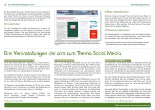 11   scm Newsletter | Ausgabe 01/2012                                                                                                                                           Veranstaltungsvorschau



Ein Social Media Newsroom ist die Erweiterung des klassischen                                                                              9) Blogs regelmäßig lesen
Pressebereichs auf der Website. Er stellt Journalisten wie Blog-
gern neben Texten und Fotos z. B. auch Videos zur Verfügung                                                                                Sie lesen morgens Zeitungen? Dann nehmen Sie auch Blogs mit
und führt zu den Social Media-Kanälen des Unternehmens. Hier                                                                               dazu. Die Inhalte können Sie per RSS abonnieren oder sich via
findet der Blogger alle relevanten News auf einen Blick.                                                                                   E-Mail über neue Beiträge informieren lassen. Blogs sind inzwi-
                                                                                                                                           schen fester Teil der Medienwelt, sie sollten für Sie interessante
8) Kontakt halten                                                                                                                          Medien stets im Blick behalten. So finden Sie neue Themenauf-
                                                                                                                                           hänger für Ihre Blogger Relations.
So wie Pressesprecher einen kontinuierlichen Umgang mit
Journalisten pflegen, so sollten Sie auch in Kontakt mit wichti-                                                                           10) Ergebnisse überprüfen
gen Bloggern bleiben. Eine gute Möglichkeit sind Kommentare
in Blogs, Erwähnungen der Blogger in Tweets oder Treffen bei                                                                               Als Pressesprecher im Unternehmen oder als Agenturmitarbei-
Branchenveranstaltungen wie re:publica oder BarCamps.                                                                                      ter müssen Sie über Ihre Erfolge berichten. Auch dabei helfen
                                                                                                                                           die kostenfreien oder -pflichtigen Monitoringdienste.

                                                                   Pons korrigierte für seinen Bloggeraussand Blogbeiträge und schickte      Anja Beckmann leitet bei den Social Media Praxistagen der scm
                                                                   sie an die Autoren, um auf ein neues Rechtschreibportal aufmerksam zu
                                                                   machen.                                                                  zwei Workshops zu den Themen Blogs und Micro-Blogging.




Drei Veranstaltungen der scm zum Thema Social Media
E-Learning: Interne Kommuniation 2.0                               Social Media Praxistage                                                 Intensivkurs Social Media
Am 6. März startet wieder der E-Learning-Kurs „Interne Kommu-      Am 14. und 15. März veranstaltet die scm die Social Media               Der Intensivkurs Social Media bietet eine optimale Vorbereitung
nikation 2.0: Intranet und Social Media in der Internen Kommu-     Praxistage in Frankfurt. Unter dem Motto „Fit für PR und Mar-           für die Einführung von Social Media im Unternehmen. In zwei Mo-
nikation“ der scm. Dieser Kurs vermittelt, welche Möglichkeiten    keting im Social Web“ arbeiten Social Media-Experten zwei               dulen vermittelt der Kurs die wichtigsten Grundlagen zum Thema
Social Media-Anwendungen und Intranet für die Interne Kom-         Tage lang mit den Teilnehmern an ihren Top-Themen, um die               Social Media, der Erarbeitung von Strategien und der effektiven
munikation bieten und was es dabei zu beachten gilt.               Potentiale und Funktionsweisen der verschiedenen Social                 Nutzung der Onlinekanäle für verschiedene Unternehmensberei-
                                                                   Media-Kanäle aufzuzeigen und Strategien für die Anwendung               che wie z.B. PR und Marketing, Interne Kommunikation und HR.
Die Inhalte der fünf Module umfassen Tools mit ihren Stärken und   in der Unternehmenskommunikation zu entwickeln.
Schwächen, das Intranet sowie die Einflüsse durch und auf die                                                                              Das erste Modul „Erfolgreiche Social Media Strategien“ vermit-
Unternehmenskultur bis hin zur Arbeitswelt 2.0. Abgerundet wird    Die Social Media Praxistage bieten Mitarbeitern aus den Be-             telt einen Überblick über die wichtigsten Tools und die verän-
der Kurs durch die Themen Controlling sowie rechtliche Aspekte.    reichen Marketing und PR sowie verwandten Disziplinen die               derten Kommunikationsmechanismen, gibt Tipps zum Thema
                                                                   Möglichkeit, ihr Wissen in den praxisnahen Workshops zu                 Monitoring und Guidelines, bevor der Fokus auf die Erstellung
Die Sessions finden jeweils dienstags ab 17 Uhr statt, dauern      vertiefen und auszubauen. Frank Fischer (Microsoft) und Ale-            einer Erststrategie gerichtet wird.
zwischen 90 und 120 Minuten und stehen den Teilnehmern im          xander Lengen (Opel) eröffnen beide Tage durch eine Key-
Nachgang auch noch einmal als Video zur Verfügung.                 note. Im Anschluss haben die Teilnehmer die Möglichkeit,                Das zweite Modul „Social Media in der Praxis und die optimale
                                                                   Workshops aus parallel laufenden Strängen anhand ihrer                  Nutzung“ geht auf die vielfältigen Möglichkeiten ein, wie Social
Referenten sind u.a. Ariana Fischer (ICOM),                Lutz    Interessen und Fragestellungen auszuwählen. Eine Diskus-                Media für die verschiedenen Bereiche der Unternehmenkommu-
Hirsch (hirschtec), Jürgen Mirbach (T-Systems)             und     sionsrunde sowie ein Get-Together bieten neben den Praxis-              nikation genutzt werden kann. Rechtliche Aspekte werden eben-
Jan Schneider (SKW Schwarz Rechtsanwälte).                         übungen Raum zum Austausch und Networking mit Kollegen.                 so abgedeckt wie das Thema SEO und Krisenkommunikation.

6. März bis 17. April 2012                                         14. und 15. März 2012, Frankfurt am Main                                19. April bis 2. Juni 2012, Düsseldorf

                                                                                                                                                         Mehr Informationen unter www.scmonline.de
 
