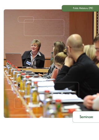 Public Relations (PR)




       Seminare
 