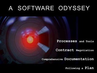 ODYSSEYSOFTWAREAProcesses and ToolsContract NegotiationComprehensive DocumentationFollowing a Plan