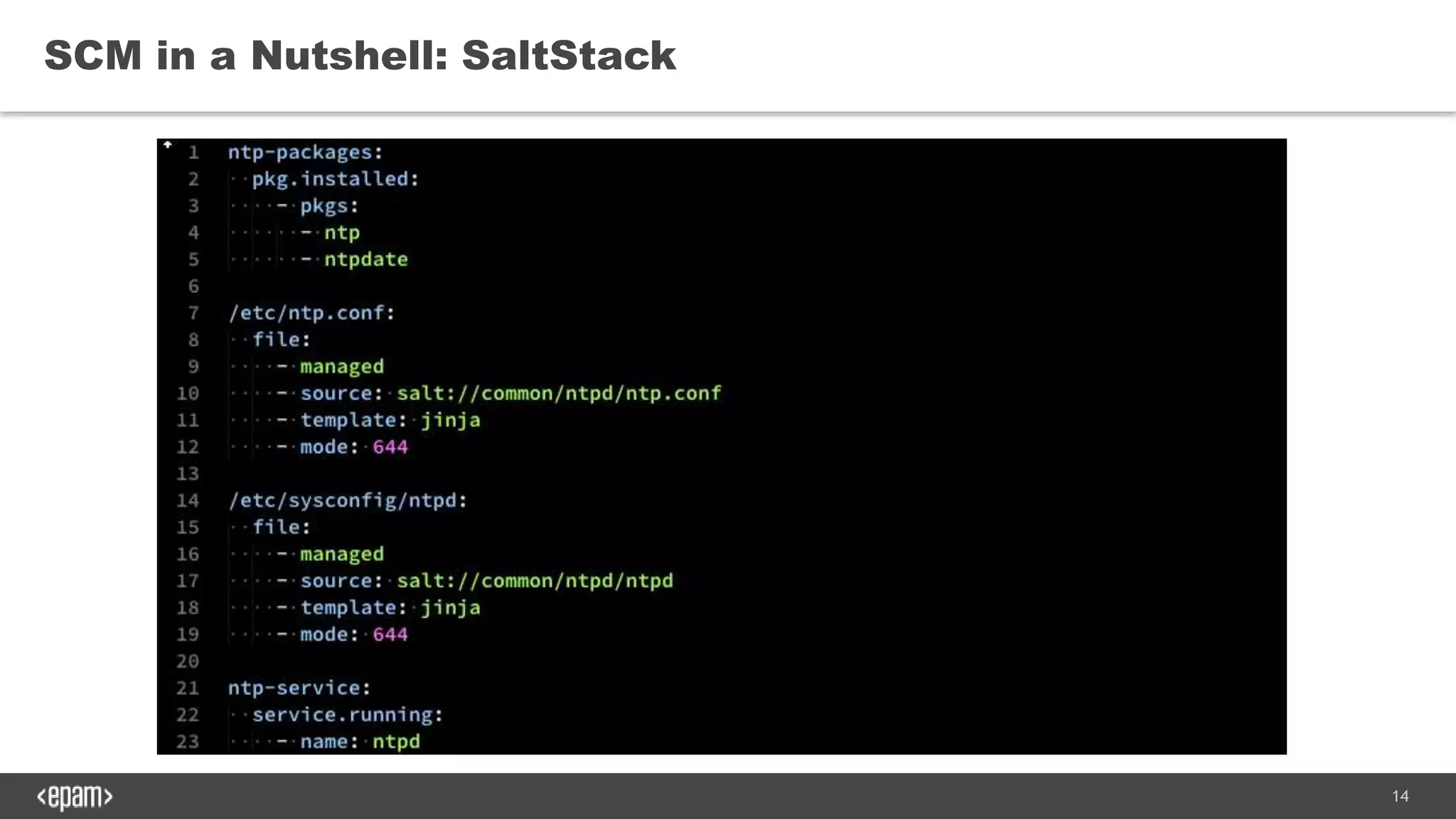 14
SCM in a Nutshell: SaltStack
 