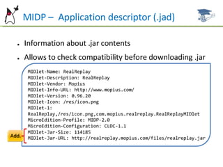 MIDP –  Application descriptor (.jad) 