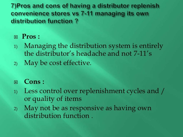 the pros and cons to having a distributor replenish convenience stores That also replenish convenience stores what are the pros and cons to having a distributor replenish convenience stores versus a company like seven case study. the pros and cons to having a distributor replenish convenience stores That also replenish convenience stores what are the pros and cons to having a distributor replenish convenience stores versus a company like seven case study.