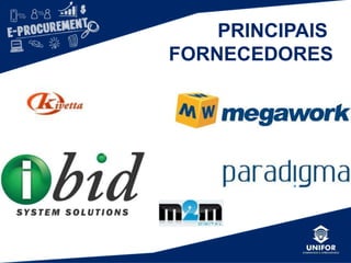 PRINCIPAIS
FORNECEDORES
 