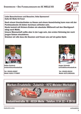 Stadionecho – daS FuSSballmagazin deS Sc melle 03
StadionEcho online scmFussball.de
3
Liebe Besucherinnen und Besucher, li...