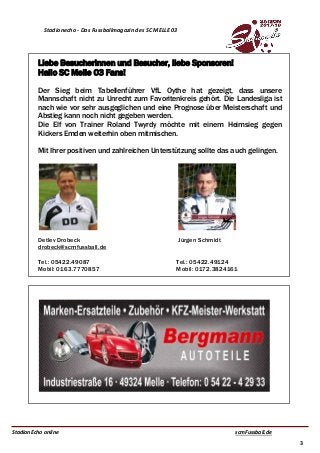 StadionEcho online scmFussball.de
3
Stadionecho - Das Fussballmagazin des SC MELLE 03
Liebe Besucherinnen und Besucher, li...