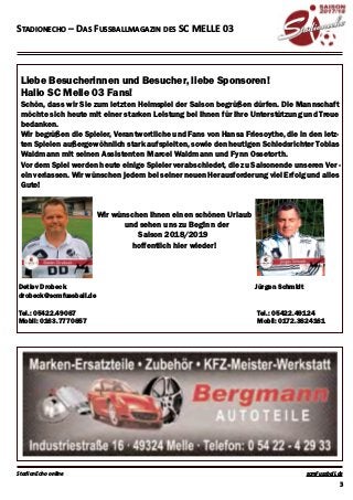 Liebe Besucherinnen und Besucher, liebe Sponsoren!
Hallo SC Melle 03 Fans!
Schön, dass wir Sie zum letzten Heimspiel der S...