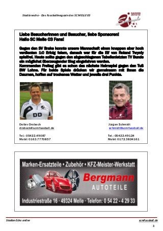 StadionEcho online scmFussball.de
3
Stadionecho - Das Fussballmagazin des SC MELLE 03
Liebe Besucherinnen und Besucher, li...