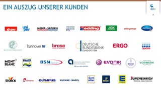 4
EIN AUSZUG UNSERER KUNDEN
 