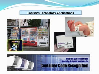 Logistics Technology Applications
 