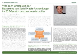 2    scm Newsletter | Ausgabe 02/2011                                                                                                                                                             Fachbeitrag



Was beim Einsatz und der                                                                                                                                                       Jens
                                                                                                                                                                               und
                                                                                                                                                                                        Bender     ist
                                                                                                                                                                                        Geschäftsführer
                                                                                                                                                                                                         Gründer
                                                                                                                                                                                                              des


Bewertung von Social Media-Anwendungen                                                                                                                                         Community         Software
                                                                                                                                                                               Collaboration Software Spe-
                                                                                                                                                                               zialisten IntraWorlds (www.in-
                                                                                                                                                                                                                &




im B2B-Bereich beachtet werden sollte                                                                                                                                          traworlds.de). Er begleitete mit
                                                                                                                                                                               IntraWorlds über 120 Projekte
                                                                                                                                                                               zum Auf- und Ausbau von Social
                                                                                                                                                                               Communities für unterschiedliche
von Jens Bender (IntraWorlds GmbH)                                                                                                  Zielgruppen bei Unternehmen, Verlagen, Verbänden und Bildungsinstitutionen
                                                                                                                                    in Deutschland und im europäischen Ausland. Ferner ist er Dozent an der So-
Sowohl im „traditionellen“ Marketing-Mix als auch im On-       Diese Unterschiede zwischen B2B- und B2C-Unternehmen,                cial Media Akademie, Referent bei zahlreichen Fachveranstaltungen und Autor
line-Marketing-Mix existieren wichtige Unterschiede zwi-       die je nach Art des Unternehmens mehr oder weniger stark             von Fachbeiträgen und Büchern zum Thema Social Media und Communities.
schen B2B- und B2C-Unternehmen. Diese Unterschiede,            ausgeprägt sein können, führen dazu, dass beim B2B-Mar-              Ein betriebswirtschaftliches Studium mit den Schwerpunkten Marketing, Cont-
die nachfolgend zunächst noch einmal zusammengefasst           keting der Fokus eher auf den Direktvertrieb gerichtet ist,          rolling und Produktion absolvierte er an der WHU in Vallendar, in Schweden und
werden, sollten auch bei Einsatz und der Bewertung von         d.h. auf den Aufbau und die Pflege einer persönlichen Be-            in Kanada. Danach war Jens Bender bei der strategischen Unternehmensbera-
Social Media-Anwendungen im B2B-Bereich bedacht und            ziehung. Zugleich sind allgemeine (nicht zielgruppenspezi-           tung Oliver Wyman Consulting tätig. Dort erarbeitete er für global operierende
berücksichtigt werden.                                         fische) Marketing- oder Werbemaßnahmen im Vergleich zu               Unternehmen Konzepte zur Kundenbindung, Vertriebssteigerung und Prozess-
                                                               Vertriebsaktivitäten bei B2B-Unternehmen weniger bedeut-             optimierung und setzte diese anschließend gemeinsam mit den Kunden um.
                                                               sam und das Beziehungsmanagement noch wichtiger als für
Ausgangslage: Wichtigste Unterschiede zwi-                     B2C-Unternehmen.
schen B2B- und B2C-Unternehmen
                                                                                                                                  befragten B2B-Entscheider haben bereits schon einmal einen
Das Konstrukt des „Buying Center“ (=Einkaufsgremium) be-
                                                                                                                                  späteren Lieferanten über das Internet gefunden. Zusätzlich ver-
schreibt, dass im Verkaufsprozess bei B2B-Unternehmen
                                                                                                                                  bringen die Befragten zwei Stunden ihrer täglichen Arbeitszeit im
üblicherweise mehrere Personen mit verschiedenen Rollen
                                                                                                                                  Web. Als Informationsquelle für das eigene Fachgebiet und zur
und Perspektiven an einer Kaufentscheidung auf Seiten
                                                                                                                                  Erstellung einer Marktübersicht ist das Internet das wichtigste
des Geschäftskunden beteiligt sind. Sowohl die Einbin-
                                                                                                                                  Informationsmedium - es schlägt dabei mittlerweile Fachmedien
dung unterschiedlicher Parteien im Buying Center als auch
                                                                                                                                  und Messen. Suchmaschinen und Herstellerseiten sind (unter
eine üblicherweise höhere Produktkomplexität im Vergleich
                                                                                                                                  anderem) erfolgskritische Informationsquellen für eine Investi-
zu B2C-Unternehmen resultieren zudem in einem längeren
                                                                                                                                  tionsentscheidung. Bereits 40% der B2B-Entscheider nutzen
Verkaufsprozess über mehrere Phasen. Da die Entschei-
                                                                                                                                  regelmäßig Internet-Foren für berufliche Zwecke, von diesen be-
dung zum Kauf und Einsatz komplexer Produkte häufig die
                                                                                                                                  teiligen sich sogar 28% aktiv an Dialogen. Diese Ergebnisse gel-
Berücksichtigung zahlreicher Kriterien im Auswahlprozess
                                                                                                                                  ten dabei unabhängig vom Wirtschaftszweig und Investitionsvo-
erfordert, sind die Beteiligten im Buying Center meist gut
                                                                                                                                  lumen und unterstreichen die Bedeutung von Online Marketing
informierte Experten auf ihrem Gebiet, verfügen über detail-
                                                                                                                                  für B2B-Unternehmen.
liertes Fachwissen und versuchen gemeinsam eine rationale
Entscheidung unter bewerteten Alternativen herbeizuführen.     Quelle: Marketing Management, Homburg, Kuester, Krohmer (2009)
Dabei will und muss ein B2B-Kunde häufig kaufen und ist                                                                           Relevanz von Social Media für B2B-Unternehmen
durch inhaltliche, finanzielle und zeitliche Vorgaben häufig
eingeschränkt. Der Verkaufsprozess ist eher durch persön-      Status Quo: Bedeutung von Online Marketing                         Die Tatsache, dass sich B2B-Entscheider sowohl im Rahmen
liche Interaktion und durch Beziehungen geprägt. Dabei         für B2B-Unternehmen                                                des Einkaufsprozesses aber auch unabhängig von einer konkre-
haben B2B-Unternehmen üblicherweise auch eine kleinere                                                                            ten Kaufentscheidung intensiv über das Internet informieren und
                                                               Online-Marketing spielt dabei schon heute für B2B-Unterneh-        in diesem Kontext auch auf Social Media-Anwendungen wie
Anzahl an Kunden, die aber jeweils einzeln einen höheren
                                                               men eine sehr wichtige Rolle wie die Ergebnisse einer Studie von   Fach-Communities (41%), Foren (40%) und soziale Netzwerke
Kundenwert/ Customer Lifetime Value haben.
                                                               Virtual Identity zum B2B-Online Marketing belegen. 85% aller

                                                                                                                                                    Mehr Informationen unter www.scmonline.de
 