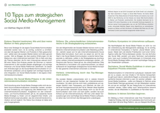 11   scm Newsletter | Ausgabe 02/2011                                                                                                                                                                          Tipps


                                                                                                                                         Matthias Wagner ist seit 2010 Consultant der ICOM GmbH und unterstützt


10 Tipps zum strategischen                                                                                                               das Team besonders in Fragen zu Social Web-Themen. Als Senior Media
                                                                                                                                         Analyst bei X-Ray Media (Scholz & Friends-Partner) und anetomy war er seit



Social Media-Management
                                                                                                                                         2008 für das Monitoring und die Analyse von Social Web-Kommunikation
                                                                                                                                         zu Marken und Produkten verantwortlich. Der studierte Germanist hat im
                                                                                                                                         Frühjahr 2010 seine Dissertation an der Universität Hamburg eingereicht. Im
                                                                                                                                         Rahmen seines Forschungsprojekts, das von der FAZIT-Stiftung unterstützt
                                                                                                                                         wurde, entwickelte Matthias Wagner einen Algorithmus zur semantischen
von Matthias Wagner (ICOM)                                                                                                               Analyse von Sätzen und Satz-Strukturen, mit dessen Hilfe Texte wie z.B. User
                                                                                                                                         Generated Content automatisiert ausgewertet werden können.




Erstens: Standort bestimmen: Wie wird über meine                     Drittens: Die unterschiedlichen Unternehmensbe-                     Fünftens: Kompetenz im Unternehmen aufbauen.
Marken im Netz gesprochen?                                           reiche in die Strategieplanung einbeziehen.
                                                                                                                                         Die Nachhaltigkeit der Social Media Präsenz ist nicht nur von
Bevor eine Strategie für die eigene Social Media-Kommunikation       Von den Möglichkeiten der Sozialen Medien können nicht nur die      der Unterstützung des Managements abhängig. Es ist wichtig,
erarbeitet werden kann, ist es wichtig, zunächst zu ermitteln,       Bereiche Unternehmenskommunikation oder Marketing profitie-         im Unternehmen Kompetenz in Sachen „Social Media“ aufzu-
wie über die eigenen Marken und Produkte im Netz gesprochen          ren, vielmehr lassen sich für alle Unternehmensbereiche Social      bauen. Weder dem viel zitierten Praktikanten noch einer Online-
wird - selbst wenn die sozialen Medien bisher nicht aktiv genutzt    Media-Ziele formulieren. Auch wenn es ratsam ist, sich für den      Agentur sollte das Thema überlassen werden. Nur wer die Kultur
wurden. Gibt es Blogger, die über positive Erfahrungen mit der       Start in die Social Media-Kommunikation zunächst kleine Etap-       des Social Web versteht und seine Techniken nachvollziehen
Marke bzw. dem Unternehmen berichten? Wo im Netz wird über           penziele zu definieren, sollten in die Strategieplanung durchaus    kann, kann auch fundierte Entscheidungen im Entwickeln einer
die Themen diskutiert, die für mein Unternehmen relevant sind?       schon weitere Unternehmensbereiche einbezogen werden, z.B.          Social Media-Strategie treffen und einen nachhaltigen Dialog mit
Mit einer Status Quo-Analyse werden die Stimmen zu meinem            Personal oder Service. Dabei gilt es, die unterschiedlichen Ziele   den Shareholdern aufbauen.
Unternehmen in den sozialen Medien eingefangen und wichtige          der Bereiche zu formulieren und zusammenzuführen, um darauf
Influencer und Social Media-Plattformen identifiziert. So lassen     aufbauend ein langfristiges strategisches Social Media Konzept      Sechstens: Social Media-Guidelines in einem par-
sich Anforderungen an die Social Media-Kommunikation im Un-          für das gesamte Unternehmen entwickeln zu können.                   tizipativen Prozess entwickeln.
ternehmen aufdecken und es ergeben sich wichtige Impulse für
eine Integration von Social Media-Kanälen in die eigene Unter-       Viertens: Unterstützung durch das Top-Manage-                       Medienkompetenz im Unternehmen aufzubauen, bedeutet mehr
nehmenskommunikation.                                                ment sichern.                                                       als nur zu wissen, wie man Inhalte in 140 Zeichen transportiert.
                                                                                                                                         Es geht auch darum, verbindliche Regeln zu entwickeln und über
Zweitens: Die Social Media-Präsenz in die Unter-                     Die sozialen Medien unterscheiden sich in vielerlei Hinsicht        rechtliche Grenzen informiert zu sein. Ein solcher Leitfaden – die
nehmenskommunikation einbetten.                                      deutlich von den klassischen Kanälen der Unternehmenskom-           Social Media-Guidelines – sollte zum Beispiel im Rahmen eines
                                                                     munikation. Vor allem sind sie nicht mehr unidirektional und ver-   Social Media-Trainings gemeinsam mit den Mitarbeitern erarbei-
Die Entwicklung einer Social Media-Strategie sollte nicht als iso-   langen deutlich mehr Transparenz und Offenheit, als dies z.B.       tet und als ein wichtiger Teil der Dialog-Kultur im Unternehmen
lierte Kommunikationsmaßnahme verstanden werden, sondern             bei einer Hochglanzbroschüre der Fall ist. Werden diese Aspekte     verankert werden. Dabei sollten auch Verantwortliche benannt
als eine Erweiterung und Ergänzung des Medienmixes in der            ernst genommen, verändert Social Media nicht nur die Art der        werden, die der Mitarbeiter im Zweifelsfall um Rat bitten kann.
Unternehmenskommunikation. Ausgehend von den Unterneh-               Kommunikation nach innen und nach außen, sondern hat auch
mens- und Kommunikationszielen gilt es, die passende Social          Einfluss auf die Unternehmenskultur. Will man unter diesen Vor-     Siebtens: In kleinen Schritten beginnen.
Media-Strategie zu finden und ein abgestimmtes Inhalts- und          aussetzungen eine nachhaltige Social Media-Präsenz aufbauen,
Maßnahmenkonzept abzuleiten, das die Unternehmenskommu-              ist daher das Commitment des Managements unabdingbar.               Ein Weblog zu Ihrem Unternehmen oder Ihren Produkten ist ein
nikation sinnvoll ergänzt. Die Status Quo-Analyse ist dabei eine                                                                         möglicher Einstieg, über den sich sukzessive eine Community auf-
gute Ausgangsbasis.                                                                                                                      bauen lässt. Mit einer Blog-Platform, wie zum Beispiel WordPress,


                                                                                                                                                           Mehr Informationen unter www.scmonline.de
 