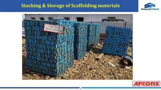 23
Stacking & Storage of Scaffolding materials
 