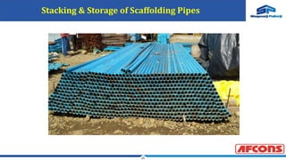25
Stacking & Storage of Scaffolding Pipes
 