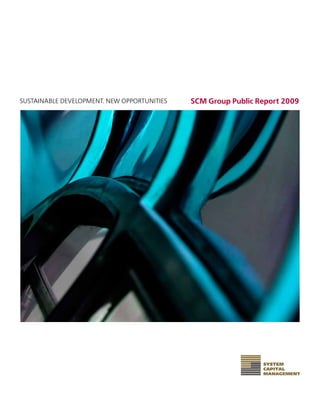 SuStainable Development. new opportunitieS   SCM Group Public Report 2009
 