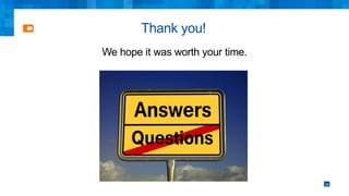 Thank you!
38
We hope it was worth your time.
 