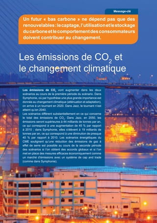 24
Les émissions de CO2
et
le changement climatique
Les émissions de CO2
vont augmenter dans les deux
scénarios au cours d...