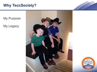 Why TeccSociety?

My Purpose
My Legacy

 
