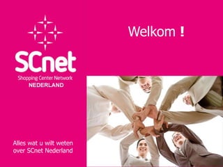 Welkom  ! Alles wat u wilt weten over SCnet Nederland 