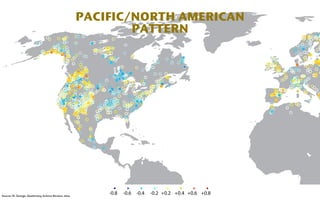 (d) Pacific/North-American PACIFIC/NORTH AMERICAN 
PATTERN 
Source: St. George, Quaternary Science Reviews, 2014 
 