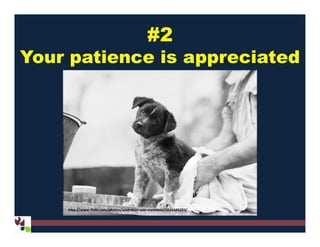 #2
Your patience is appreciated
http://www.flickr.com/photos/australian-war-memorial/3526345203/
 