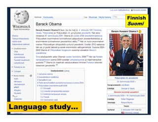 Finnish
Suomi
Language study…
 
