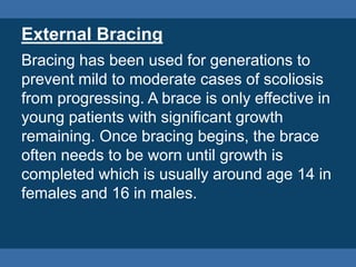 Finally, the child is observed and physically
examined. As a part of the exam, children
may be made to perform the Adam’s forward
bend test where they are asked to stand and
bend forward while the doctor observes the
evenness / unevenness of the shoulders,
shoulder blades, and rib cage.
 