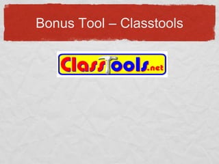 Bonus Tool – Classtools