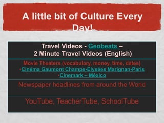 A little bit of Culture Every Day!