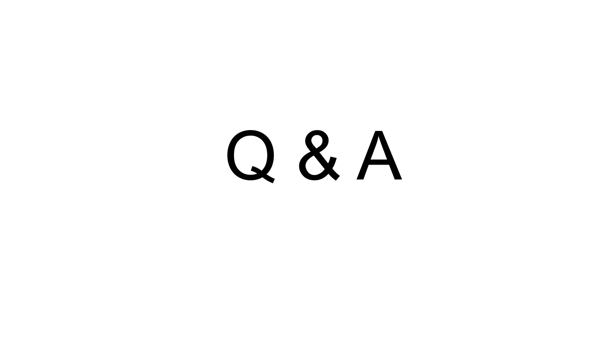 Q & A
 