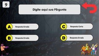 9
Digite aqui sua PErgunta
Resposta Errada
A
Resposta Errada
B
Resposta Certa
C
Resposta Errada
D
 
