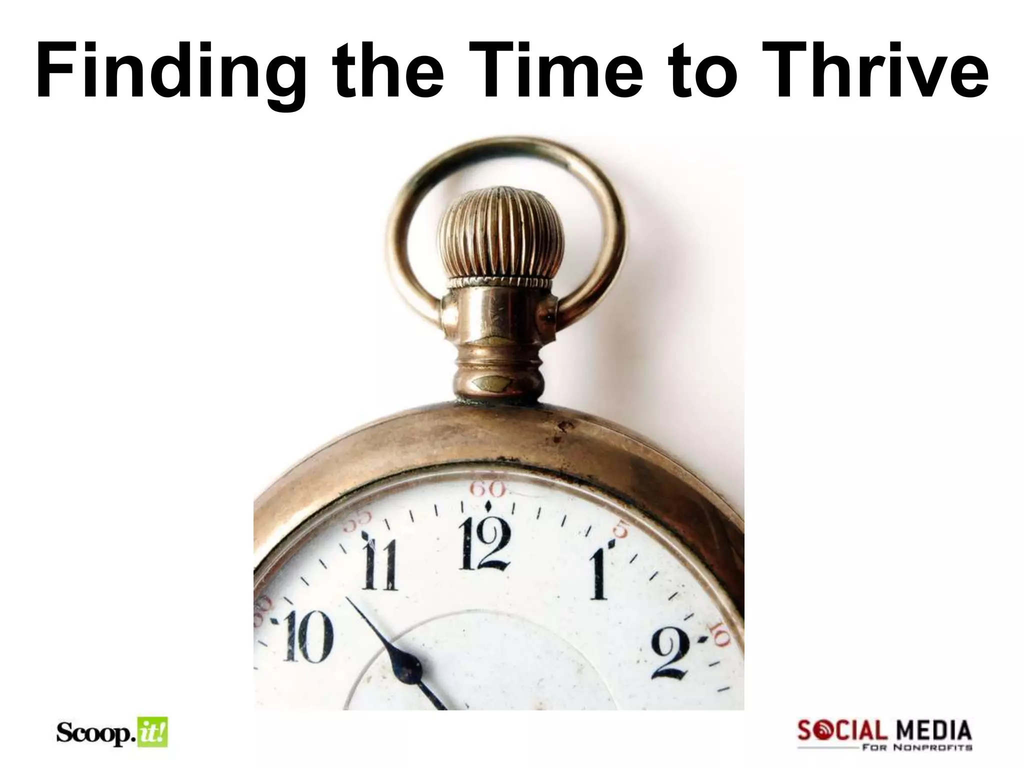 Finding the Time to Thrive
 