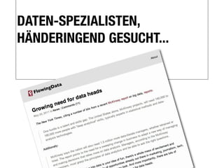 DATEN-SPEZIALISTEN,
HÄNDERINGEND GESUCHT...
 