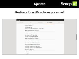 Ajustes
Gestionar las notificaciones por e-mail

 