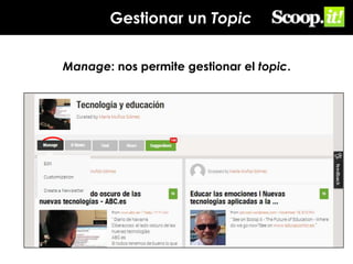 Gestionar un Topic
Manage: nos permite gestionar el topic.

 