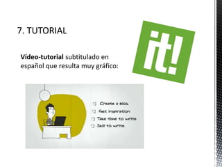 Vídeo-tutorial subtitulado en
español que resulta muy gráfico:
 