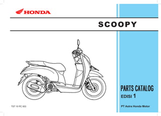 TST 10 PC 003 PT Astra Honda Motor
EDISI 1
SCOOPY
 