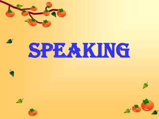 Speaking

 