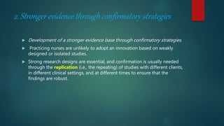 Confirming Evidence Scope and significance of evidence based research in nursing practice27 ...