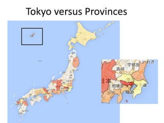 Tokyo versus Provinces 
 