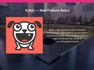 Social Good — Help The Journey
Scope Day is supporting Derek Cowan’s
cause Help The Journey. Derek will be
selecting 50 charities from 50 countries,
traveling across six continents and giving
those charities the attention they deserve. He
will be sharing his journey through Periscope.
Derek (@entrepreneurOAJ) will be scoping
from Kathmandu, Nepal.
https://www.helpthejourney.com
 