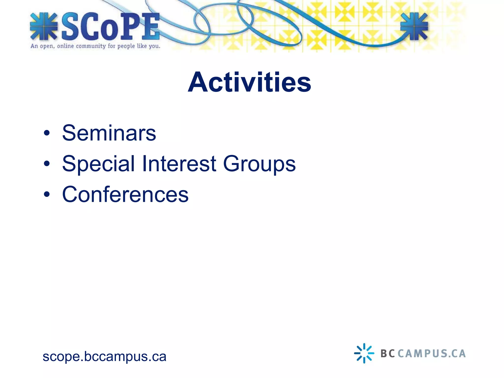 Activities Seminars Special Interest Groups Conferences 