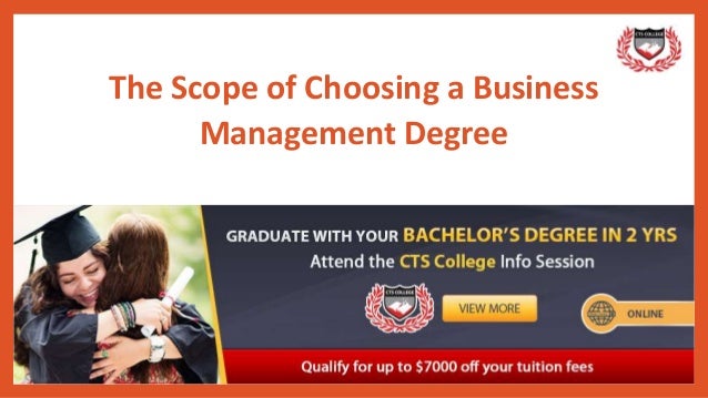 The Scope of Choosing a Business
Management Degree
 
