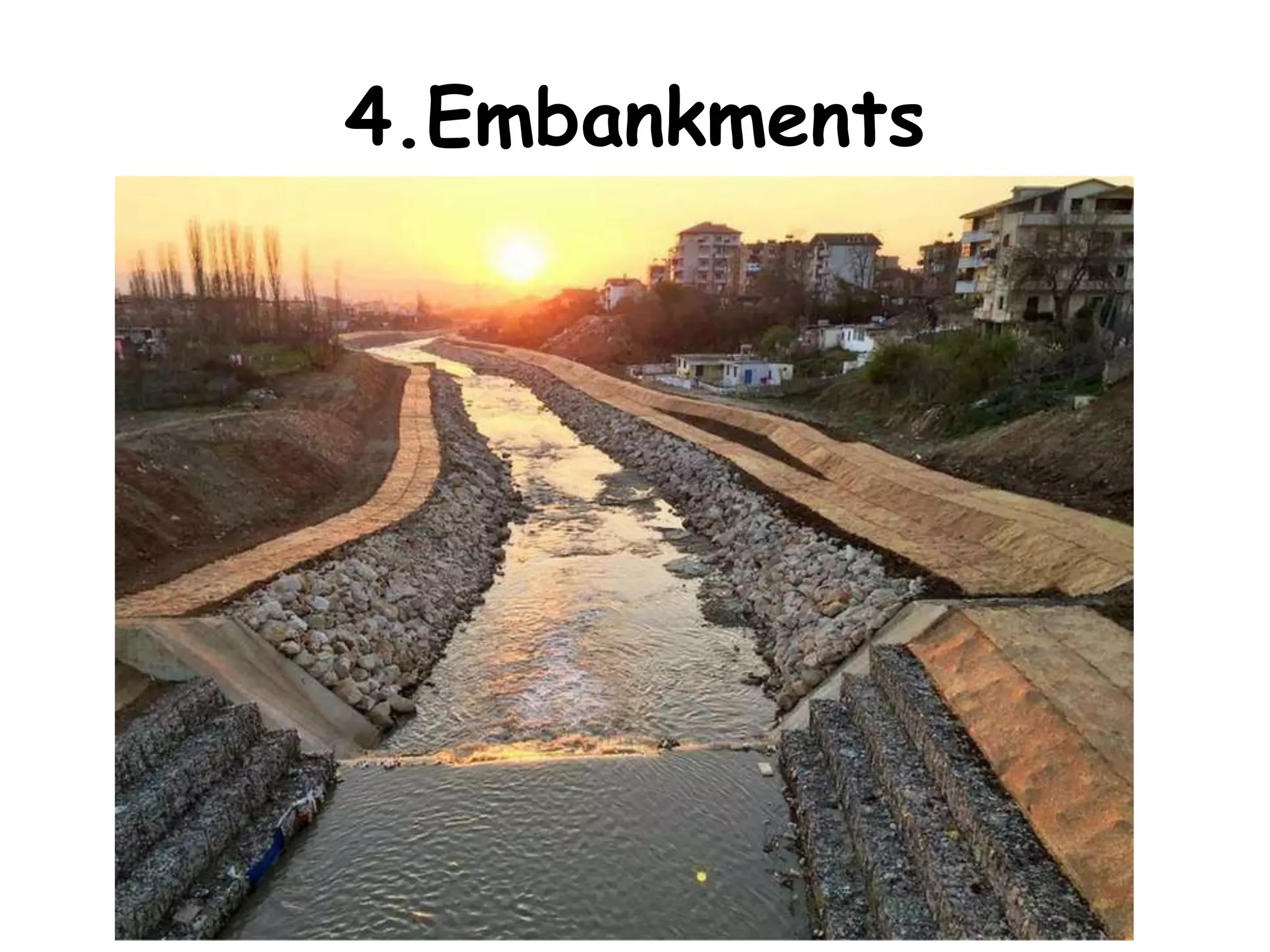 4.Embankments
 